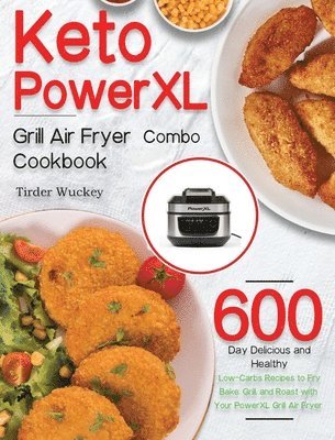 Keto PowerXL Grill Air Fryer Combo Cookbook 1