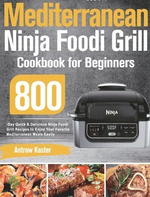 Mediterranean Ninja Foodi Grill Cookbook for Beginners 1