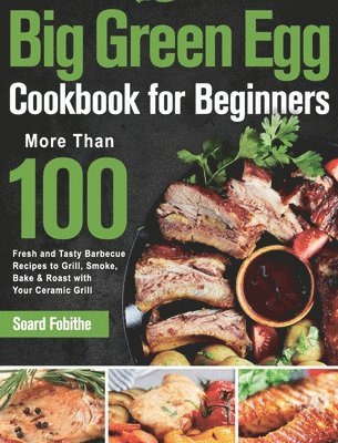 bokomslag Big Green Egg Cookbook for Beginners