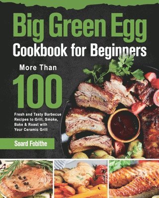 bokomslag Big Green Egg Cookbook for Beginners