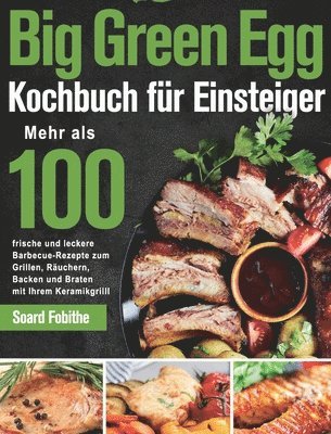 bokomslag Big Green Egg Kochbuch fu&#776;r Einsteiger