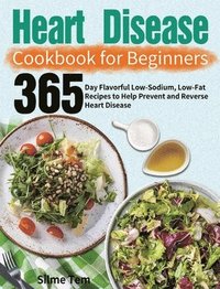 bokomslag Heart Disease Cookbook for Beginners