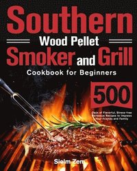 bokomslag Southern Wood Pellet Smoker and Grill Cookbook for Beginners