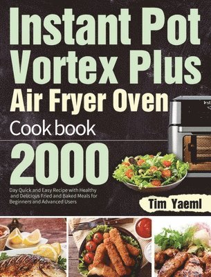 Instant Pot Vortex Plus Air Fryer Oven Cookbook 1