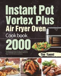 bokomslag Instant Pot Vortex Plus Air Fryer Oven Cookbook