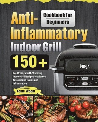 bokomslag Anti-Inflammatory Indoor Grill Cookbook for Beginners