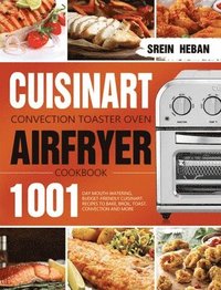 bokomslag Cuisinart Convection Toaster Oven Airfryer Cookbook