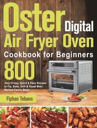 bokomslag Oster Digital Air Fryer Oven Cookbook for Beginners