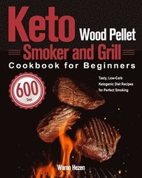bokomslag Keto Wood Pellet Smoker and Grill Cookbook for Beginners