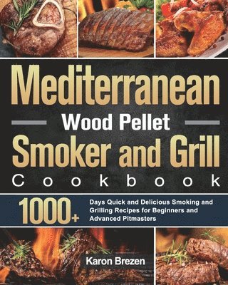 bokomslag Mediterranean Wood Pellet Smoker and Grill Cookbook