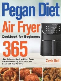 bokomslag Pegan Diet Air Fryer Cookbook for Beginners