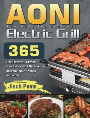 bokomslag AONI Electric Grill Cookbook for Beginners