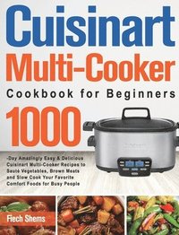 bokomslag Cuisinart Multi-Cooker Cookbook for Beginners