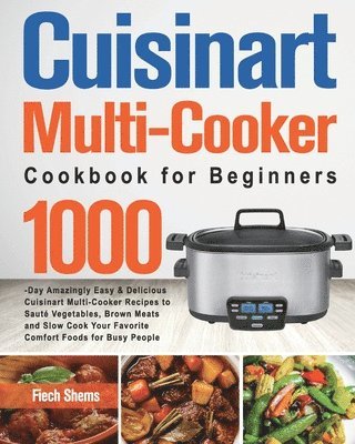 bokomslag Cuisinart Multi-Cooker Cookbook for Beginners