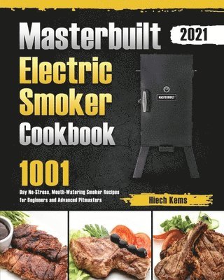 Masterbuilt Electric Smoker Cookbook 2021 1