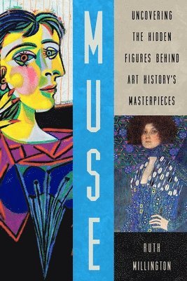 bokomslag Muse: Uncovering the Hidden Figures Behind Art History's Masterpieces