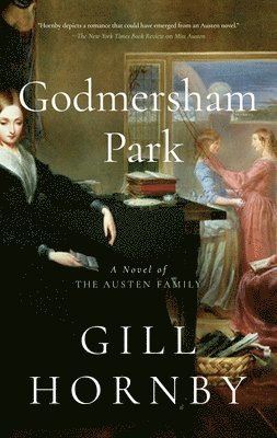 Godmersham Park: A Novel of the Austen Family 1