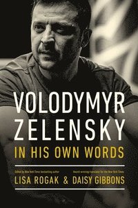 bokomslag Volodymyr Zelensky in His Own Words