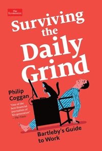 bokomslag Surviving the Daily Grind: Bartleby's Guide to Work
