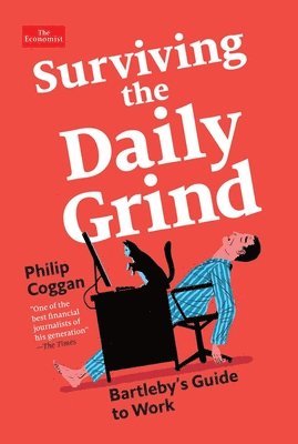 Surviving the Daily Grind: Bartleby's Guide to Work 1