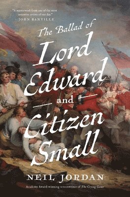 The Ballad of Lord Edward and Citizen Small 1