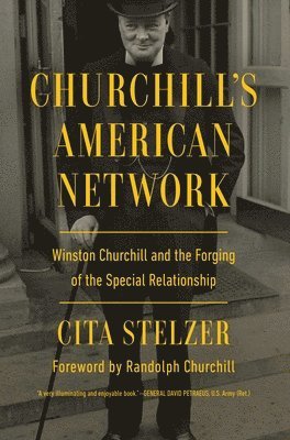 Cita Stelzer - Churchill's American Network, Inbunden