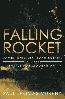 Paul Thomas Murphy - Falling Rocket, Inbunden