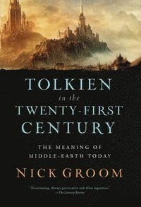 bokomslag Tolkien in the Twenty-First Century: The Meaning of Middle-Earth Today
