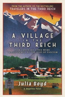 A Village in the Third Reich: How Ordinary Lives Were Transformed by the Rise of Fascism 1