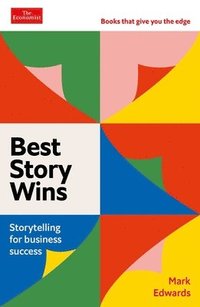 bokomslag Best Story Wins: Storytelling for Business Success