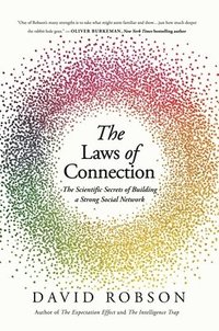 bokomslag The Laws of Connection: The Scientific Secrets of Building a Strong Social Network