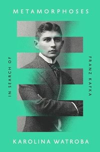 bokomslag Metamorphoses: In Search of Franz Kafka