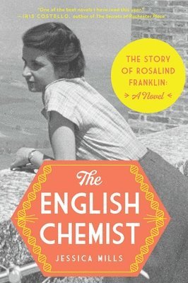 bokomslag The English Chemist: The Story of Rosalind Franklin: A Novel