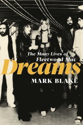 Dreams: The Songs and Stories of Fleetwood Mac 1