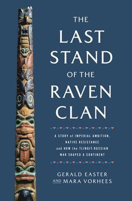 Gerald Easter, Mara Vorhees - Last Stand of the Raven Clan, Inbunden