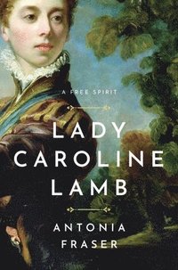 bokomslag Lady Caroline Lamb: A Free Spirit