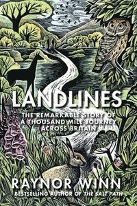 bokomslag Landlines: The Remarkable Story of a Thousand-Mile Journey Across Britain