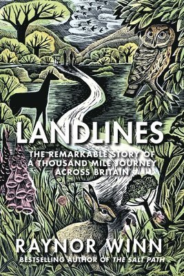 Raynor Winn - Landlines: The Remarkable Story of a Thousand-Mile Journey Across Britain, Häftad