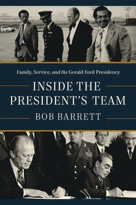 Bob Barrett - Inside the President's Team, Inbunden