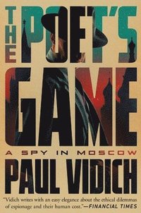 bokomslag The Poet's Game: A Spy in Moscow