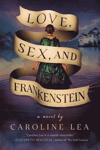 bokomslag Love, Sex, and Frankenstein