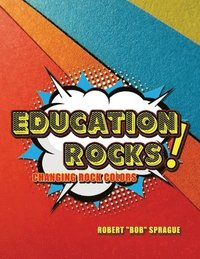 bokomslag Education Rocks: Changing Rock Colors