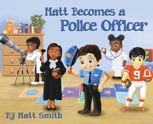 Matt Becomes a Police Officer 1