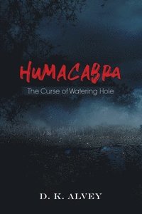 bokomslag Humacabra: The Curse of Watering Hole