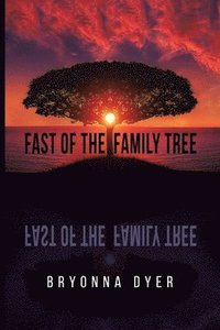 bokomslag Fast of the Family Tree