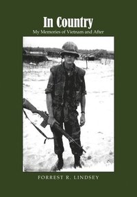 bokomslag In Country: My Memories of Vietnam and After