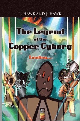 The Legend of the Copper Cyborg: Loading... 1