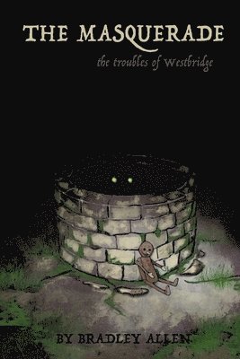 The Masquerade: The Troubles of Westbridge
