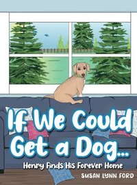 bokomslag If We Could Get a Dog...