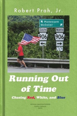 Running Out of Time (Color Interior): Chasing Red, White, and Blue 1